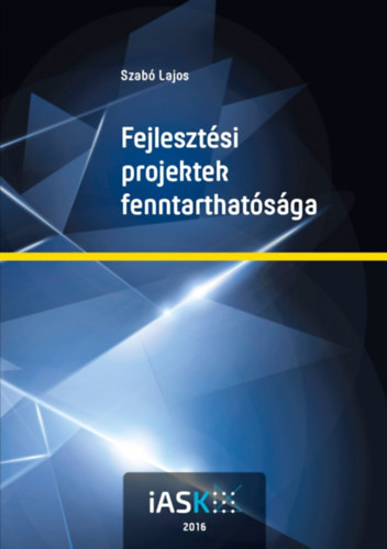 Szabó Lajos - Fejlesztési projektek fenntarthatósága