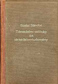 Szalai S�ndor - T�rsadalmi val�s�g �s t�rsadalomtudom�ny