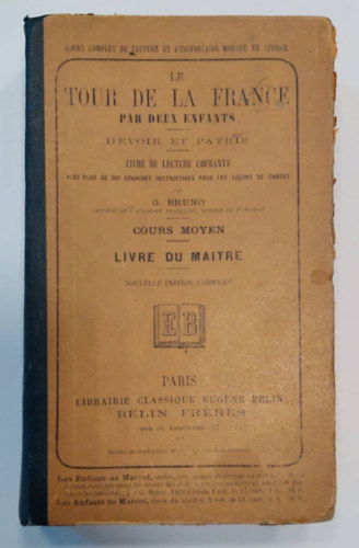 G. Bruno - L� Tour De La France Par Deux Enfants (K�t gyerek francia k�r�tja ) francia nyelven