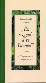 Ravasz László - "Én vagyok a te Istened" (A Tízparancsolat magyarázata)