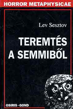 Lev Sesztov - Teremt�s a semmib�l