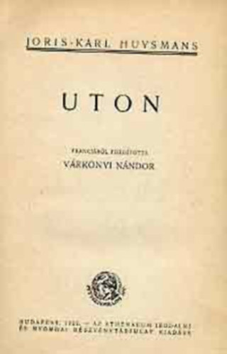 Joris-Karl Huysmans - Uton (Híres könyvek)