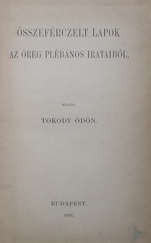 Tokody dn - sszefrczelt lapok az reg Plbnos irataibl