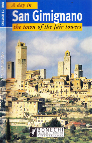 Piero Torriti - A day in San Gimignano - the town of the fair towers