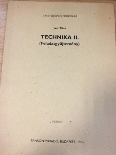 Jani Tibor - Technika II. (feladatgy�jtem�ny)