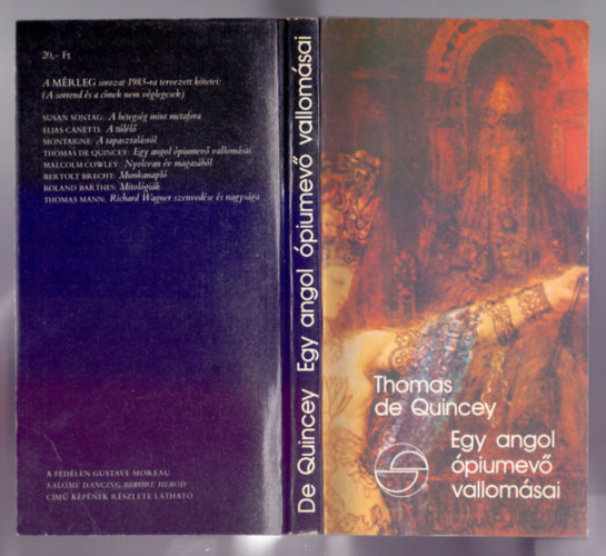 Szerző Thomas de Quincey Szerkesztő Bart István Fordító Tandori Dezső - Egy angol ópiumevő vallomásai