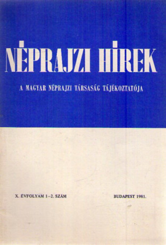Nprajzi Hrek 1981/1-2. - A Magyar Nprajzi Trsasg tjkoztatja