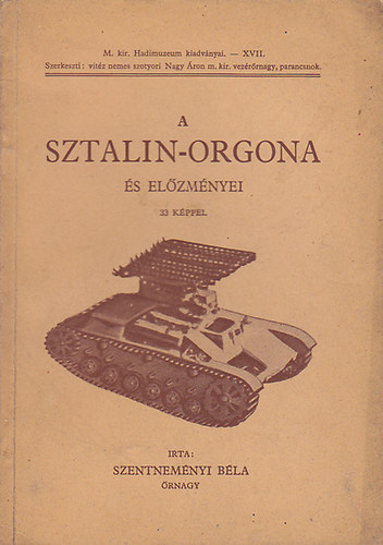 Szentneményi Béla - A Sztalin-orgona és előzményei 33 képpel