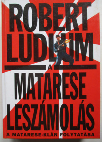 Robert Ludlum - A Matarese leszmols
