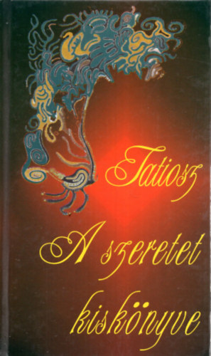 Tatiosz - A szeretet kisk�nyve