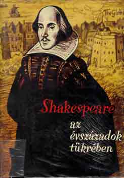Szenczi Mikl�s - Shakespeare az �vsz�zadok t�kr�ben