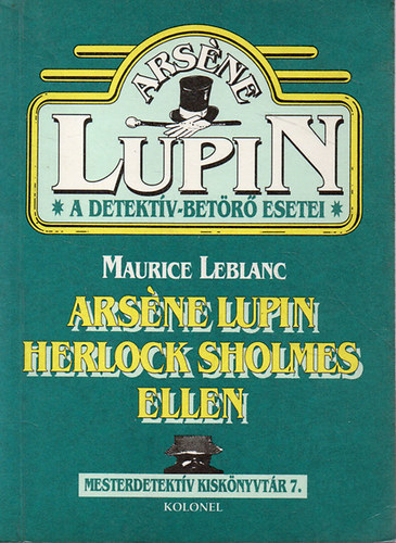 Maurice Leblanc - Arsne Lupin Herlock Sholmes ellen