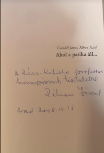 Csandi Jnos Rhon Jzsef - Ahol a patika ll... (Dediklt)