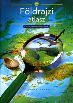 Fldrajzi atlasz a 10-16 ves tanulk szmra