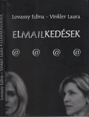 Lovassy Edina-Vinkler Laura - Elmailkedések