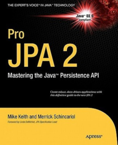 Mike Keith - Merrick Schincariol - Jeremy Keith - Pro JPA 2: Mastering the Java(TM) Persistence API