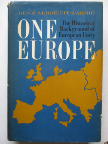 René Albrecht-Carrié - One Europe