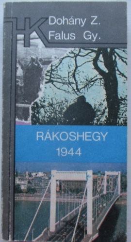Falus György-Dohány Zoltán - Rákoshegy 1944