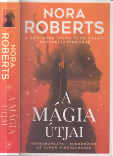 Nora Roberts - A mágia útjai (Megbabonázva - Mindörökké - Az álmok birodalmában)