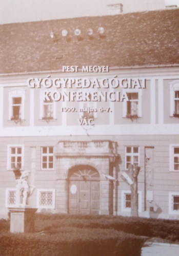 Pest Megyei Gygypedaggiai Konferencia - 1999. mjus 6-7. Vc
