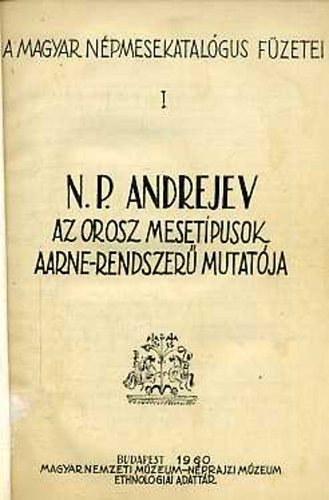 N.P. Andrejev - Az orosz mesetpusok Aarne-rendszer mutatja