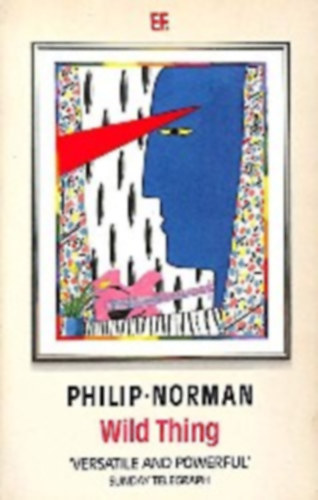 Philip Norman - Wild Thing (Vad dolgok) ANGOL NYELVEN