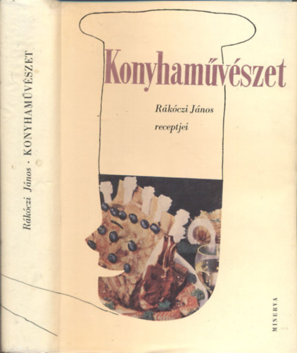 Rákóczi János - Konyhaművészet (Rákóczi János receptjei)