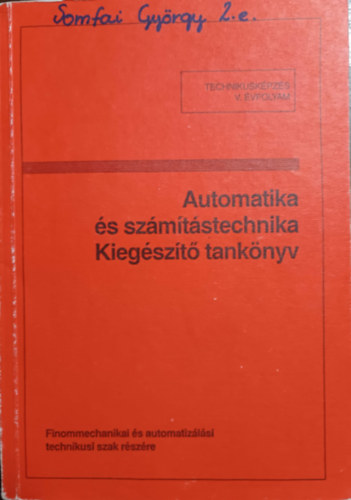 Futterer László - Automatika és számítástechnika - Kiegészítő tankönyv