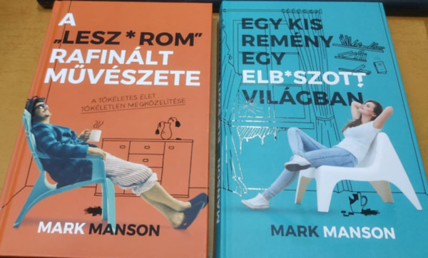 Mark Manson - A "lesz*rom" rafinált művészete + Egy kis remény egy elb*szott világban (2 kötet)