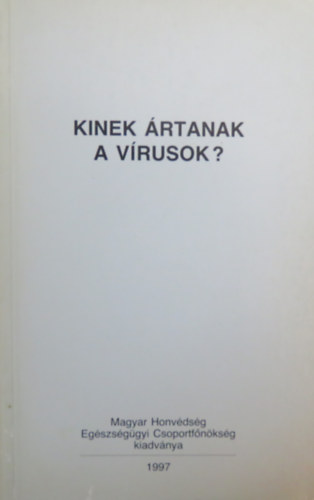 Berencsi Gy�rgy - Kinek �rtanak a v�rusok?