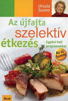 Ursula Summ - Az újfajta szelektív étkezés