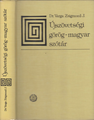 Dr. Varga Zsigmond J. - Újszövetségi görög-magyar szótár