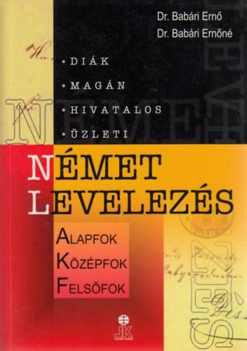 Dr. Bab�ri Ern�; Dr. Bab�ri Ern�n� - N�met levelez�s (LX-0102) - Alapfok - K�z�pfok - Fels�fok