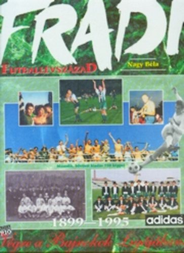 Nagy Bla - Fradi - Futballvszzad 1899-1995