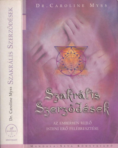 Dr. Caroline Myss - Szakrlis szerzdsek