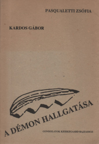 Pasqualetti Zs�fia - A d�mon hallgat�sa