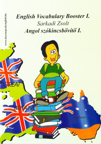 Sarkadi Zsolt - English Vocabulary Booster I. - Angol sz�kincsb�v�t� I.