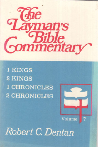 Robert C. Dentan - The Layman's Bible Commentary  7 - 1 Kings , 2 Kings, 1 Chronicles, 2 Chronicles