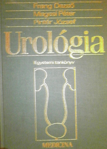 Frang Dezs�; Magasi P�ter; Pint�r J�zsef - Urol�gia