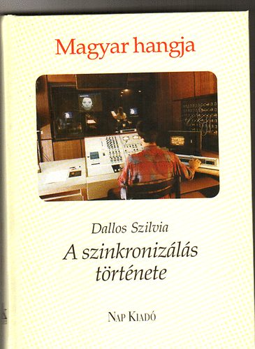 Dallos Szilvia - A szinkroniz�l�s t�rt�nete