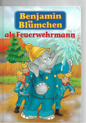Benjamin Bl�mchen als Feuerwehrmann