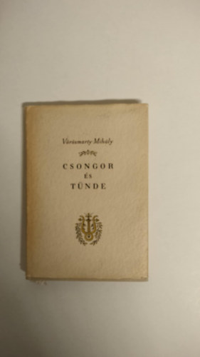 V�r�smarty Mih�ly - Csongor �s T�nde-Sz�nj�t�k �t felvon�sban