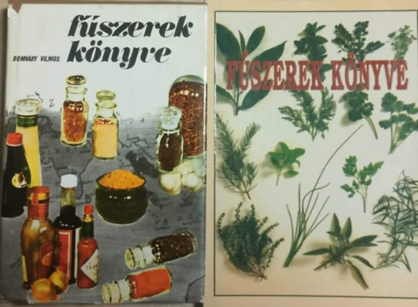 Romv�ry Vilmos - 2db f�szerekkel kapcsolatos m� - F�szerek k�nyve + F�szerek k�nyve