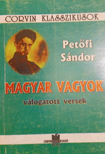 Petfi Sndor - Magyar Vagyok vlogatott versek - Corvin Klasszikusok