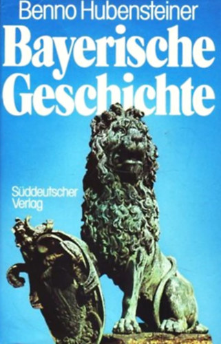 Benno Hubensteiner - Bayerische Geschichte