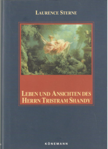 Laurence Sterne - Leben und Ansichten des Herrn Tristram Shandy
