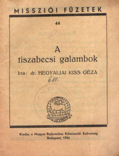 Dr. Hegyaljai Kiss G�za - A tiszabecsi galambok.
