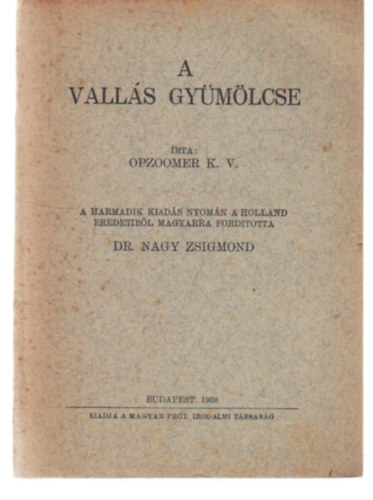 Opzoomer K. V. - A vall�s gy�m�lcse