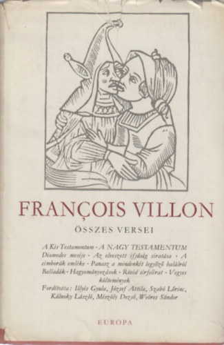 Francois Villon - Francois Villon �sszes versei