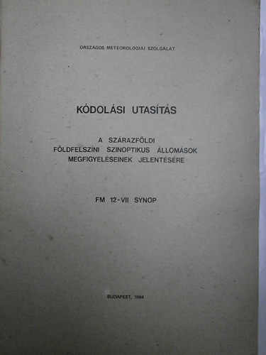 Országos Meterológiai Szolgálat - Kódolási utasítás (A szárazföldi földfelszíni szinpotikus állomások...